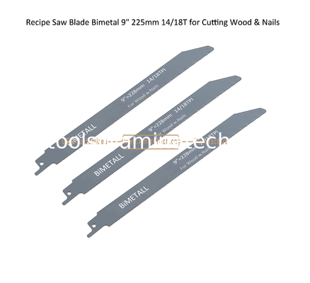 Recip Saw Blade Bimetal M42 8% cobalt Demolition for Cutting Wood & Nails  9" 225mm 14/18T,Power Tools fournisseur