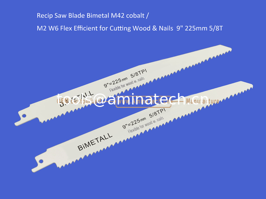 Recip Saw Blade Bimetal M42 cobalt /M2 W6 Flex Efficient for Cutting Wood & Nails  9" 225mm 5/8T,Power Tools fournisseur